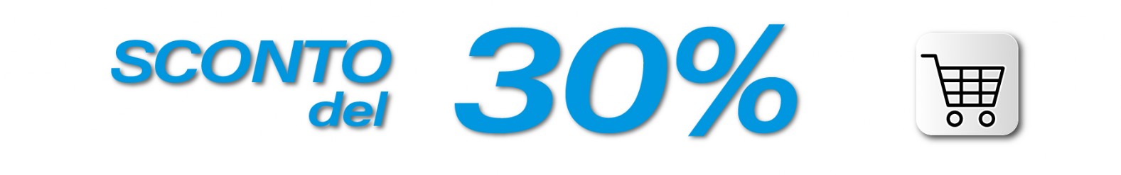sconto del 30% su tutti i prodotti